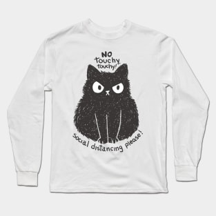 No Touchy Touchy Funny Cat Social Distancing Cat Lover Gift Long Sleeve T-Shirt